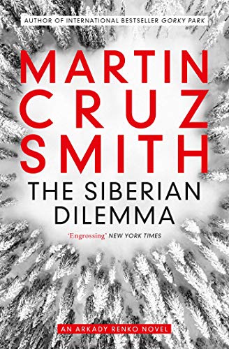 The Siberian Dilemma (The Arkady Renko Novels, Band 9) von Simon & Schuster